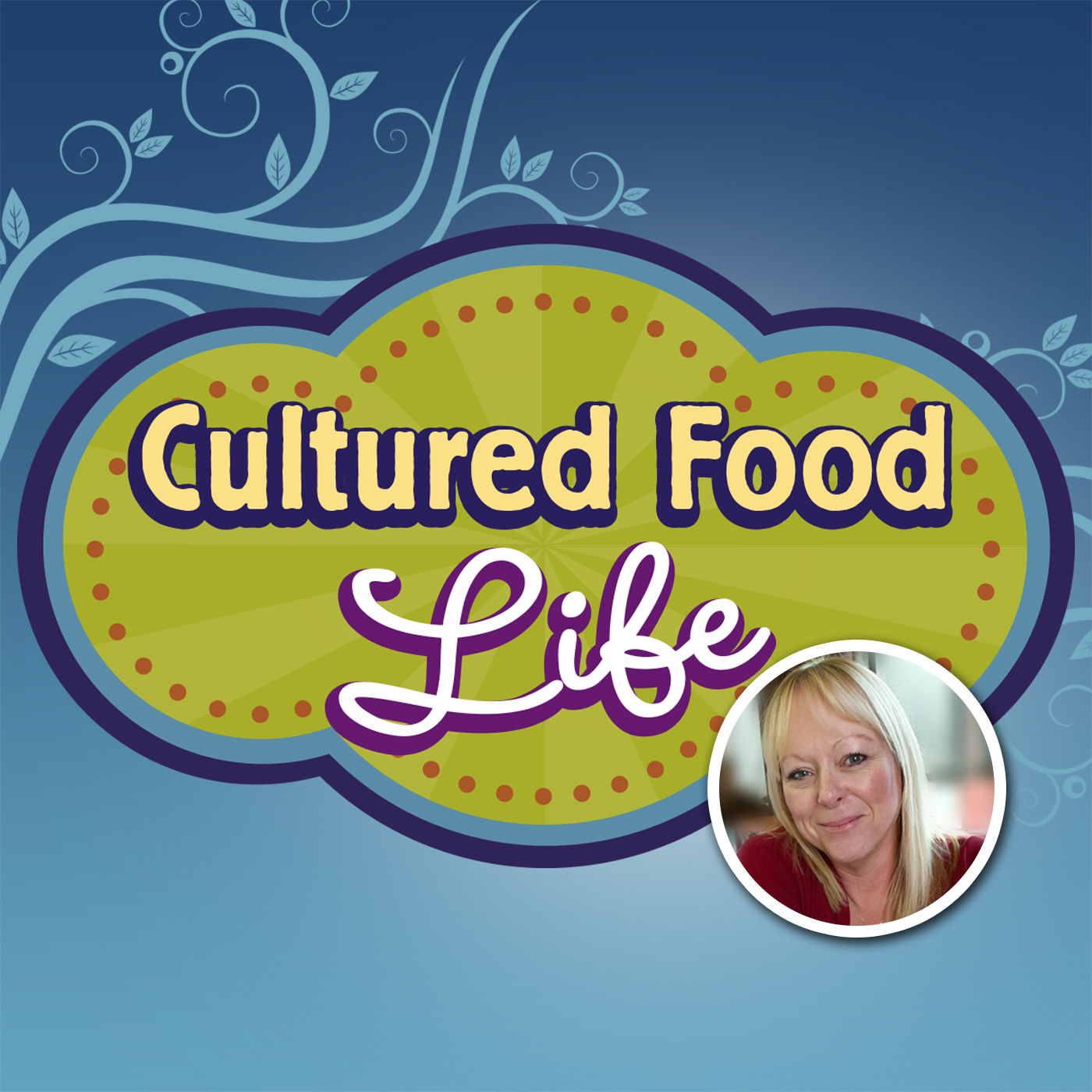Cultured Food Life Podcast Cultured Food Life