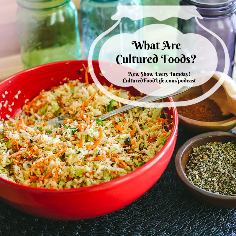 Cultured Food Life Podcast - Cultured Food Life