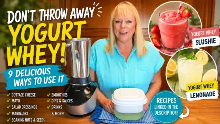 Don’t Throw Away Yogurt Whey! 9 Delicious Ways to Use It