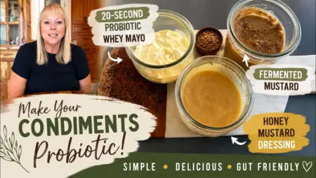 Make Your Condiments Probiotic! Fermented Mustard, Mayo & Honey Mustard Dressing