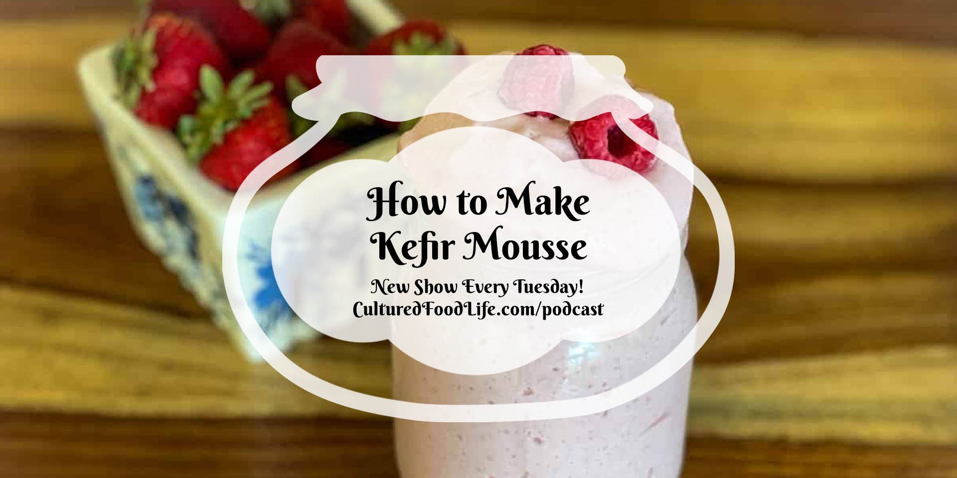 How to Make Kefir Mousse Full